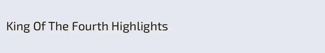 King Of The Fourth Highlights